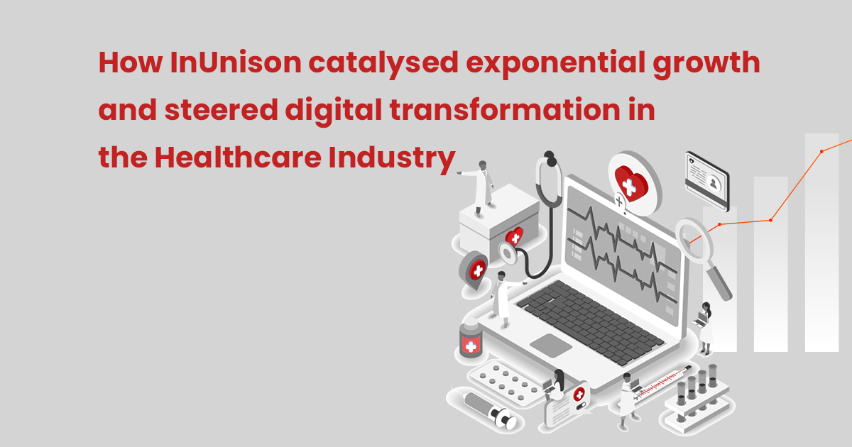 How InUnison catalysed exponential growth and steered digital transformation in the Healthcare Industry